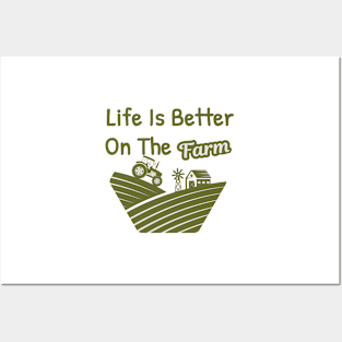 Life is Better On The Farm Posters and Art